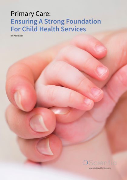 Dr Patricia Li – Primary Care: Ensuring A Strong Foundation For Child Health Services