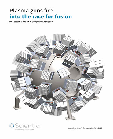 Dr Scott Hsu and Dr F. Douglas Witherspoon – Plasma guns fire into the race for fusion