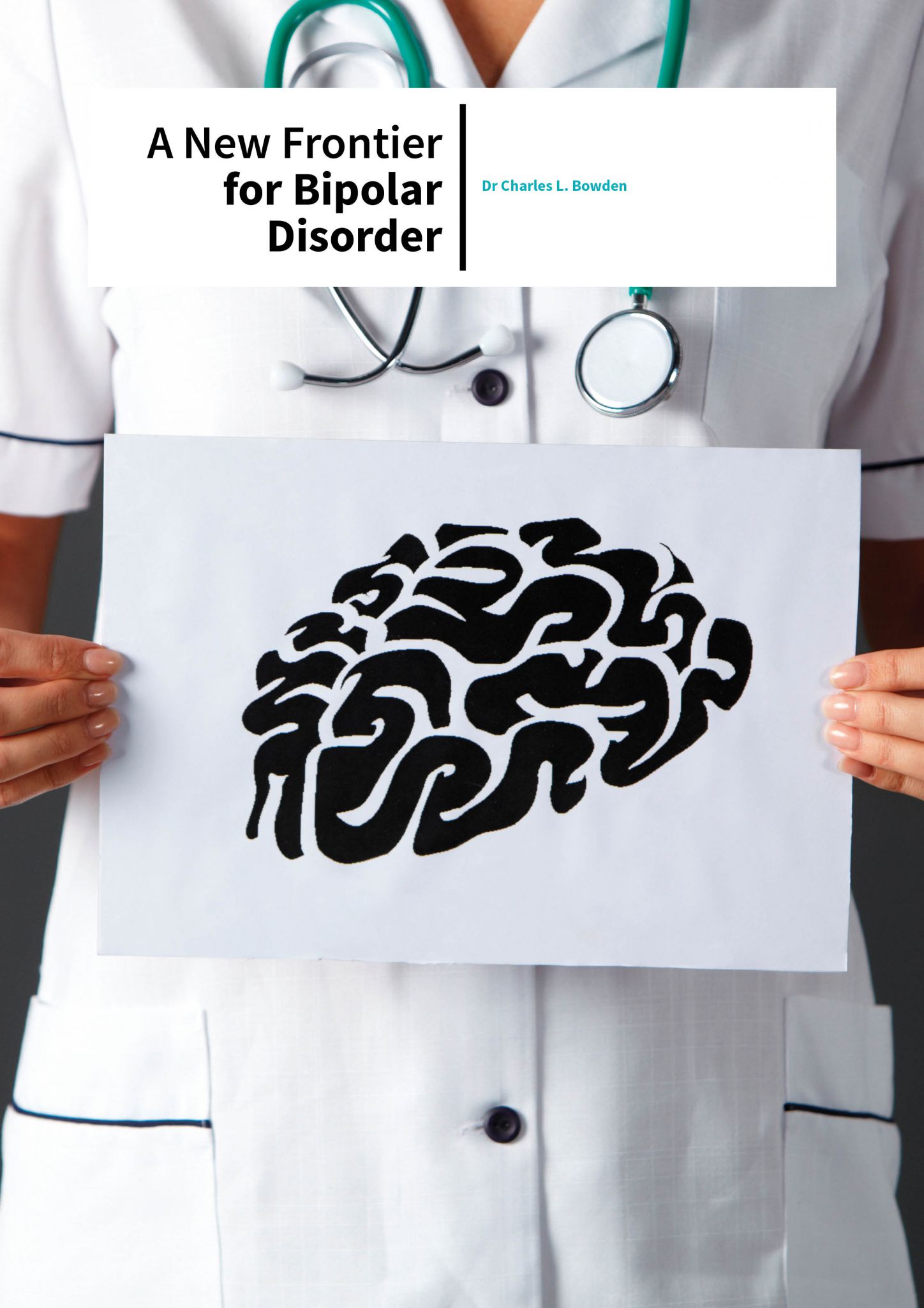 Dr Charles L. Bowden – A New Frontier For Bipolar Disorder