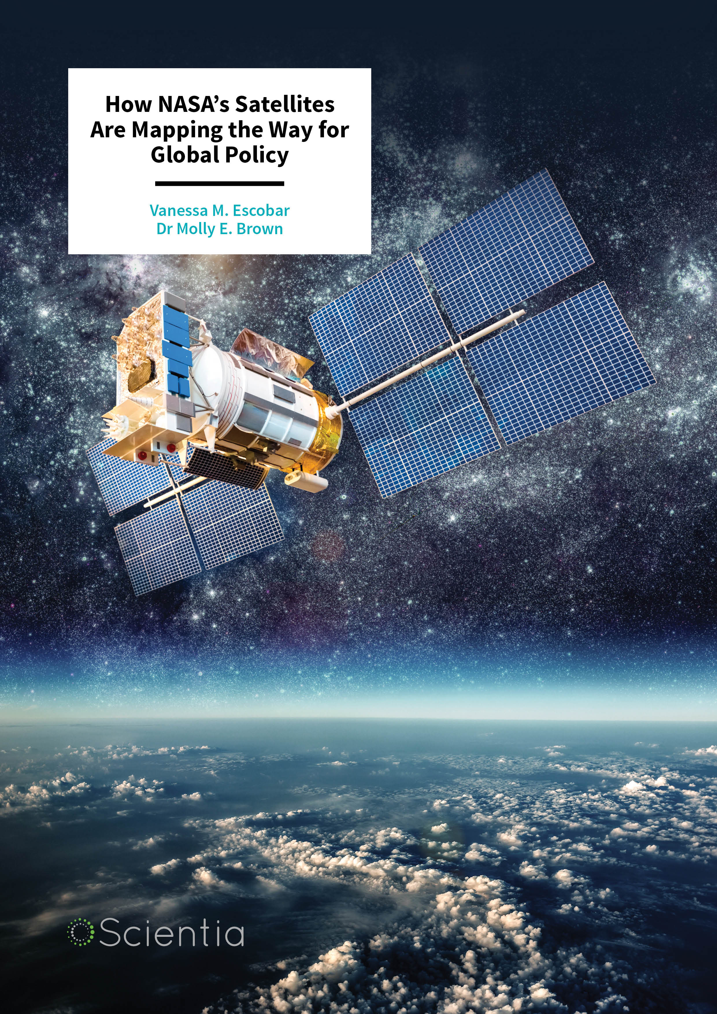 Vanessa M. Escobar | Molly E. Brown – How NASA’s Satellites Are Mapping the Way for Global Policy