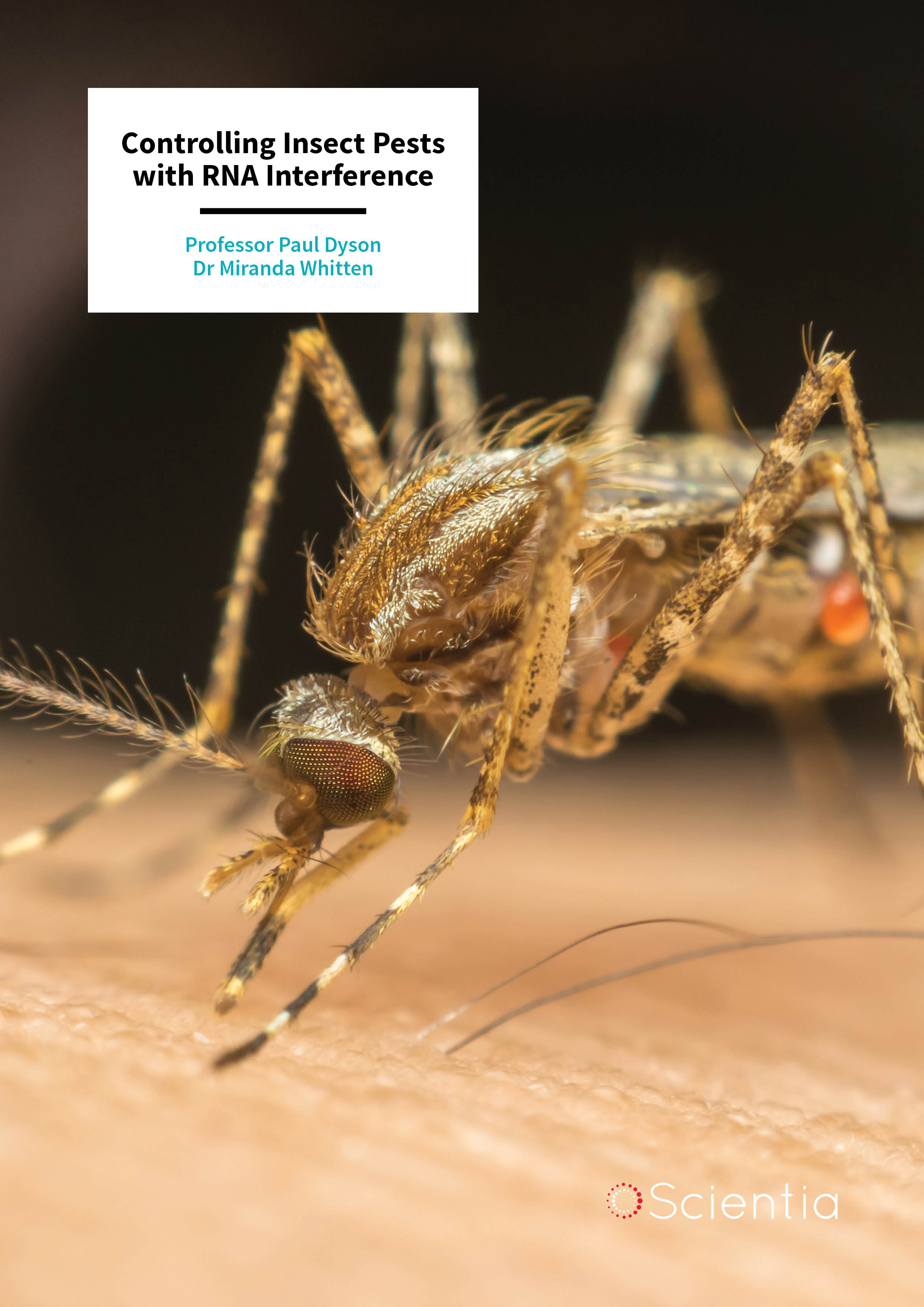 Professor Paul Dyson | Dr Miranda Whitten – Controlling Insect Pests with RNA Interference