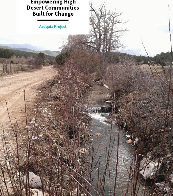 Acequia Project – Empowering High Desert Communities Built for Change