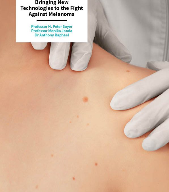 Professor H. Peter Soyer | Professor Monika Janda | Dr Anthony Raphael – Bringing New Technologies to the Fight Against Melanoma
