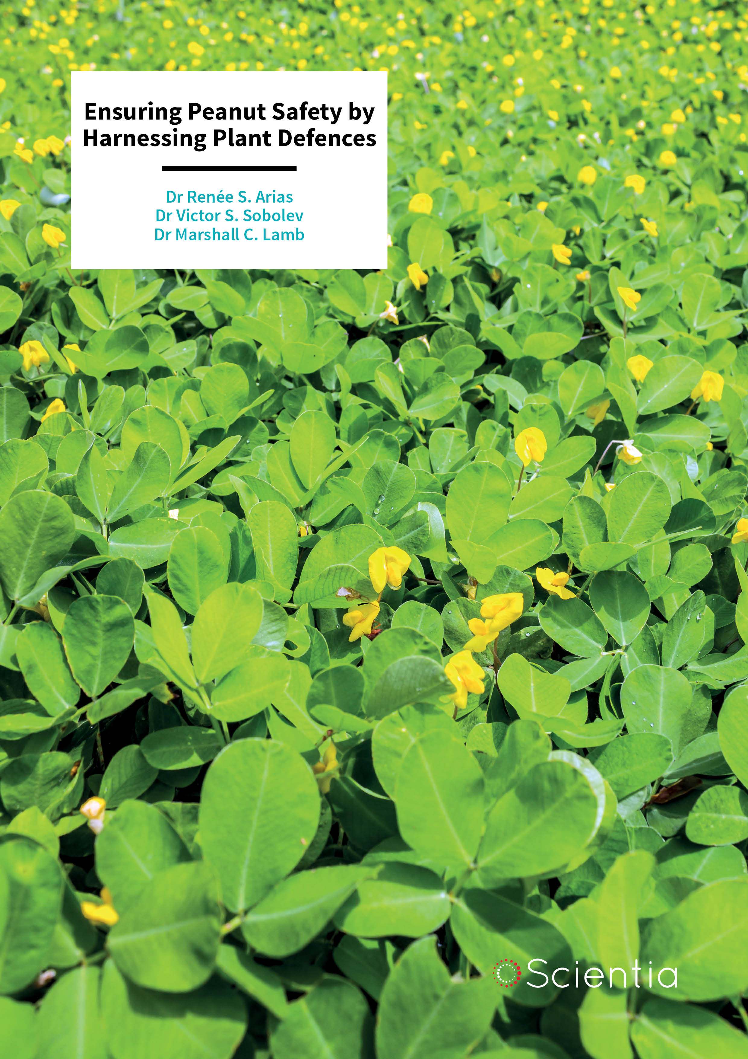 Dr Renée Arias | Dr Victor Sobolev | Dr Marshall Lamb – Ensuring Peanut Safety by Harnessing Plant Defences
