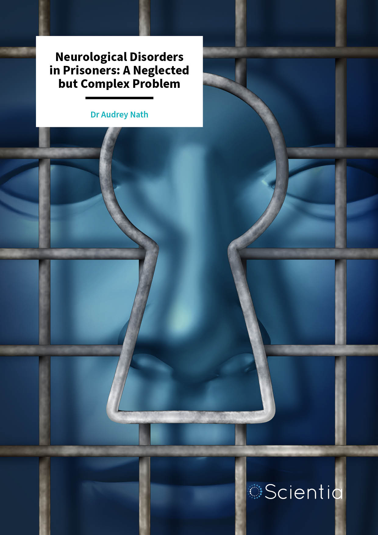 Dr Audrey Nath | Neurological Disorders in Prisoners: A Neglected but Complex Problem