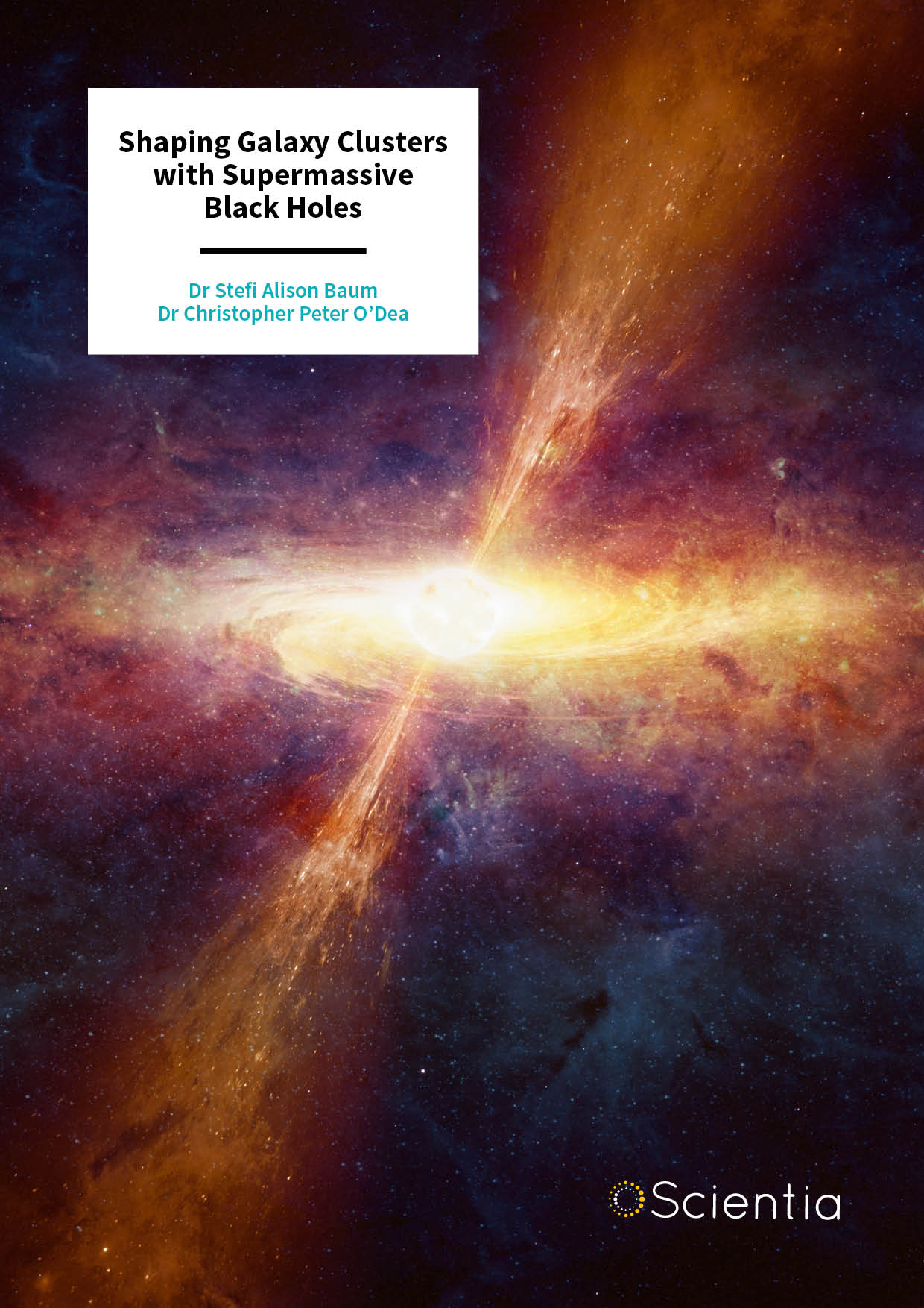 Dr Stefi Baum – Dr Christopher O’Dea | Shaping Galaxy Clusters with Supermassive Black Holes