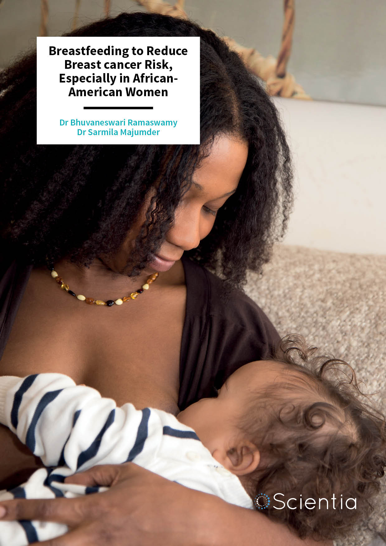 Dr Bhuvaneswari Ramaswamy | Dr Sarmila Majumder – Breastfeeding to Reduce Breast cancer Risk, Especially in African-American Women