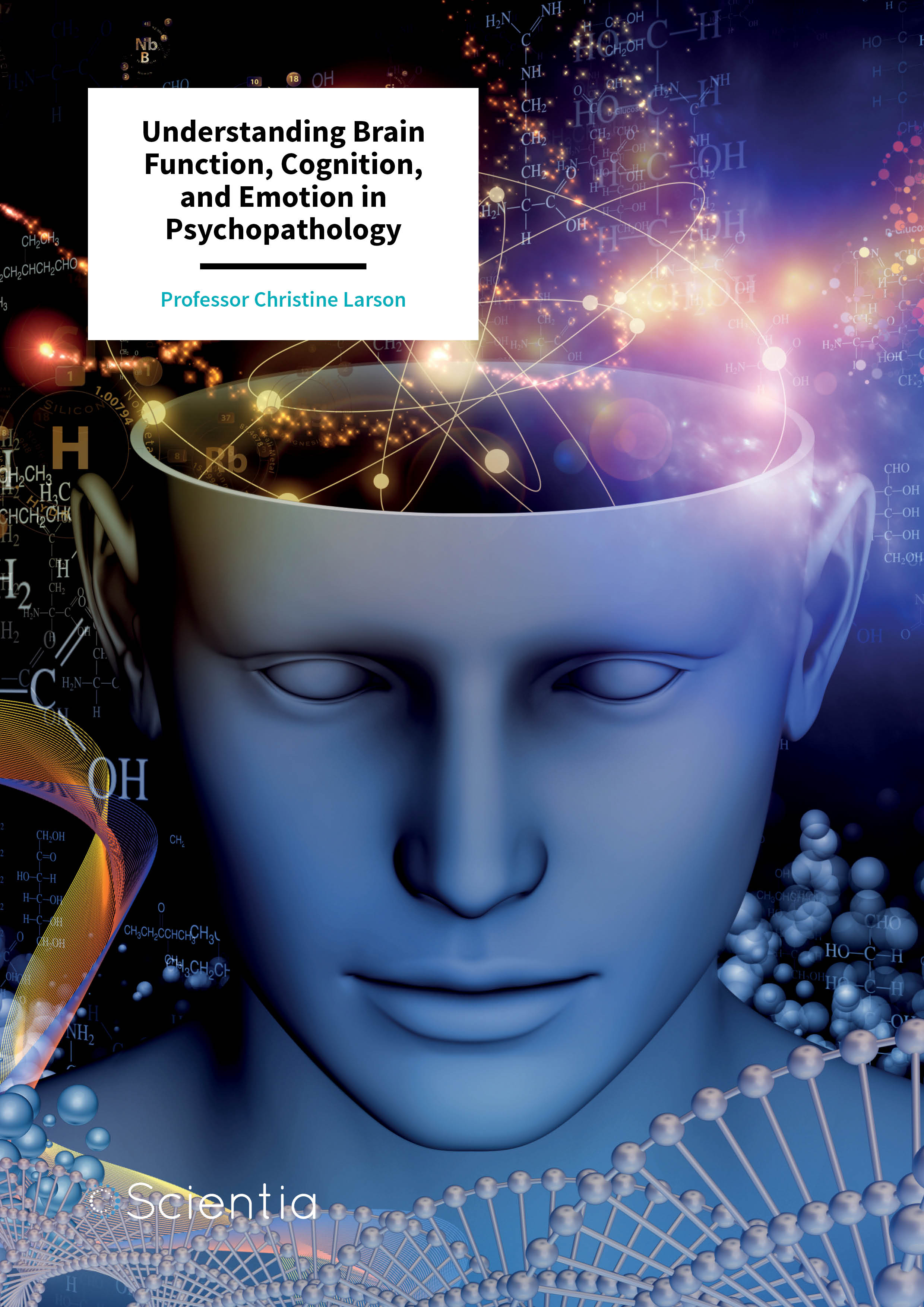 Professor Christine Larson – Understanding Brain Function, Cognition, and Emotion in Psychopathology