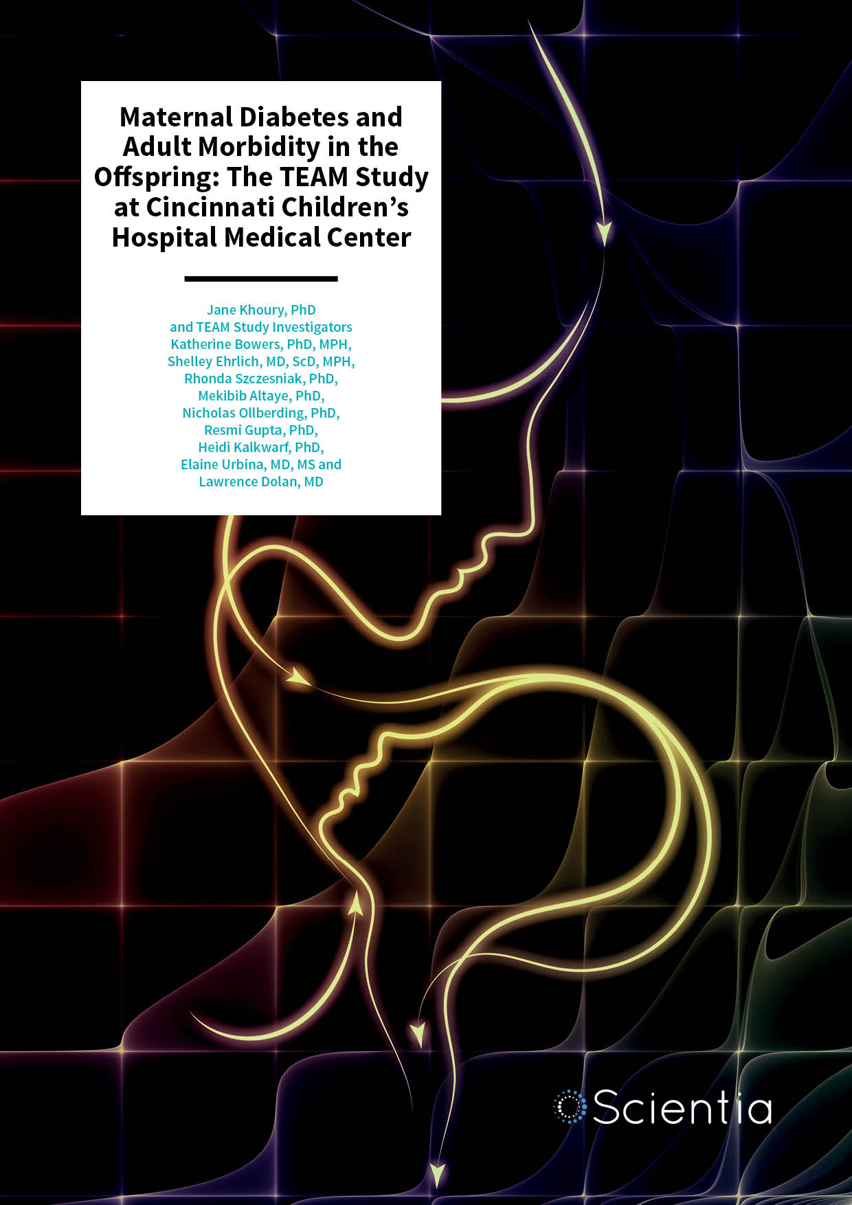 Maternal Diabetes and Adult Morbidity in the Offspring: The Team Study at Cincinnati Children’s Hospital Medical Center