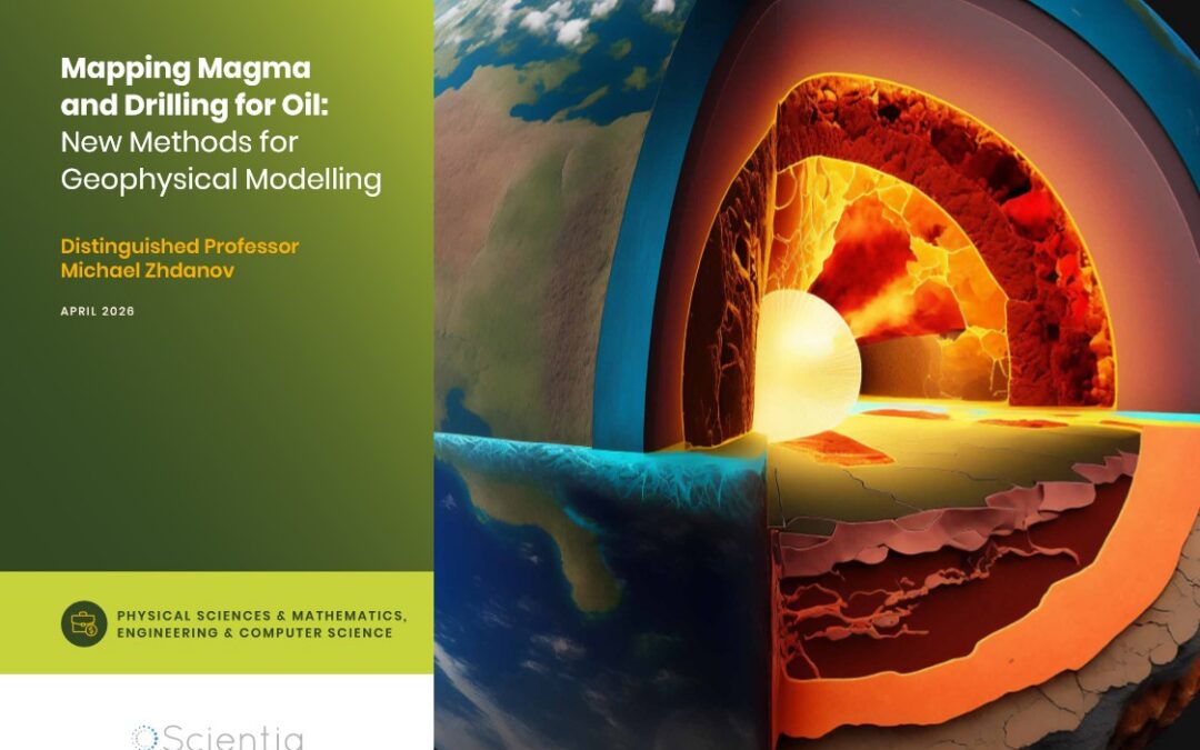Distinguished Professor Michael Zhdanov | Mapping Magma and Drilling for Oil: New Methods for Geophysical Modelling
