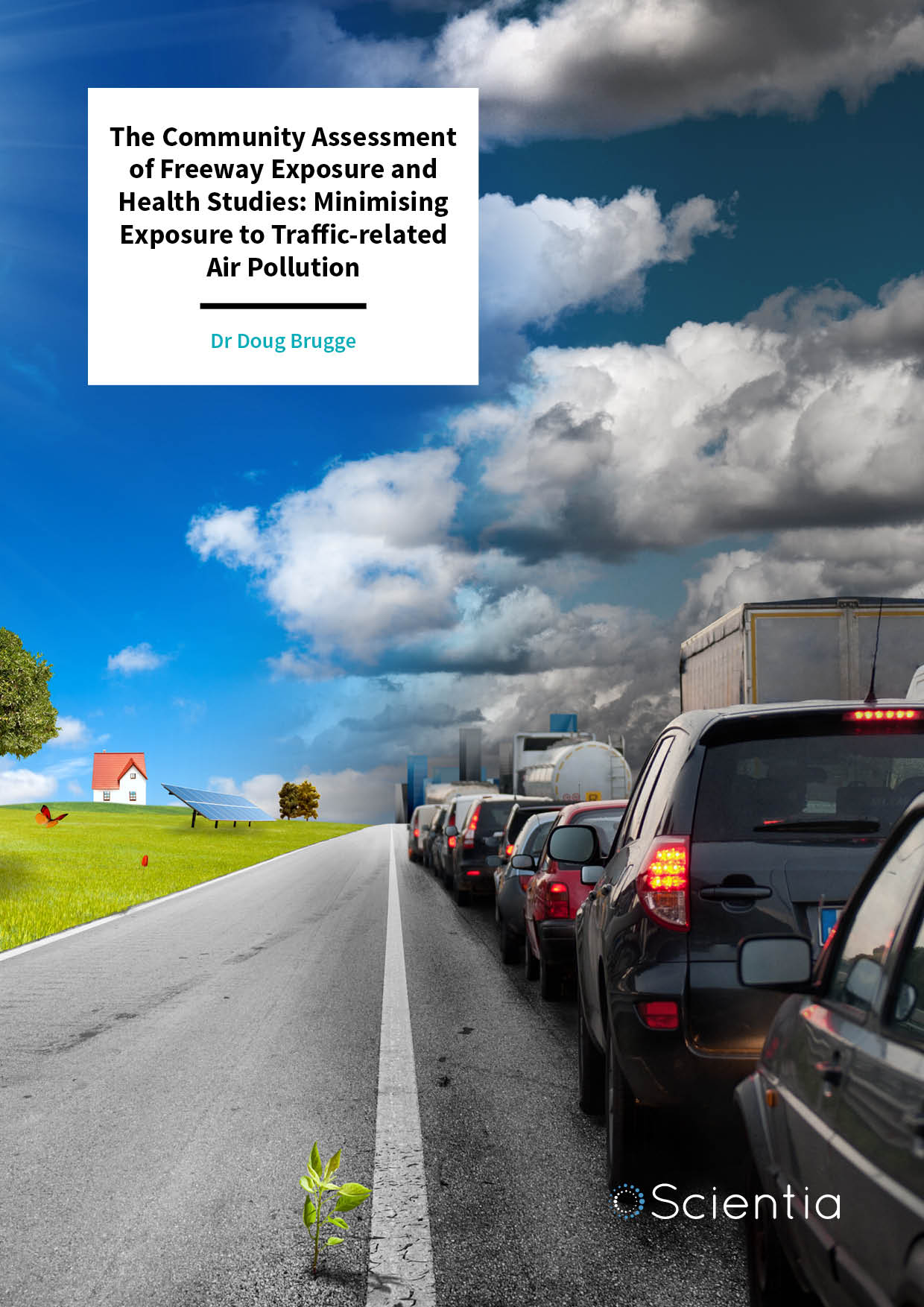 Dr Doug Brugge | The Community Assessment of Freeway Exposure and Health Studies: Minimising Exposure to Traffic-related Air Pollution