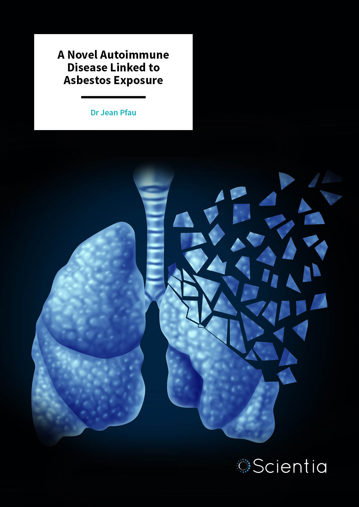 Dr Jean Pfau | A Novel Autoimmune Disease Linked to Asbestos Exposure