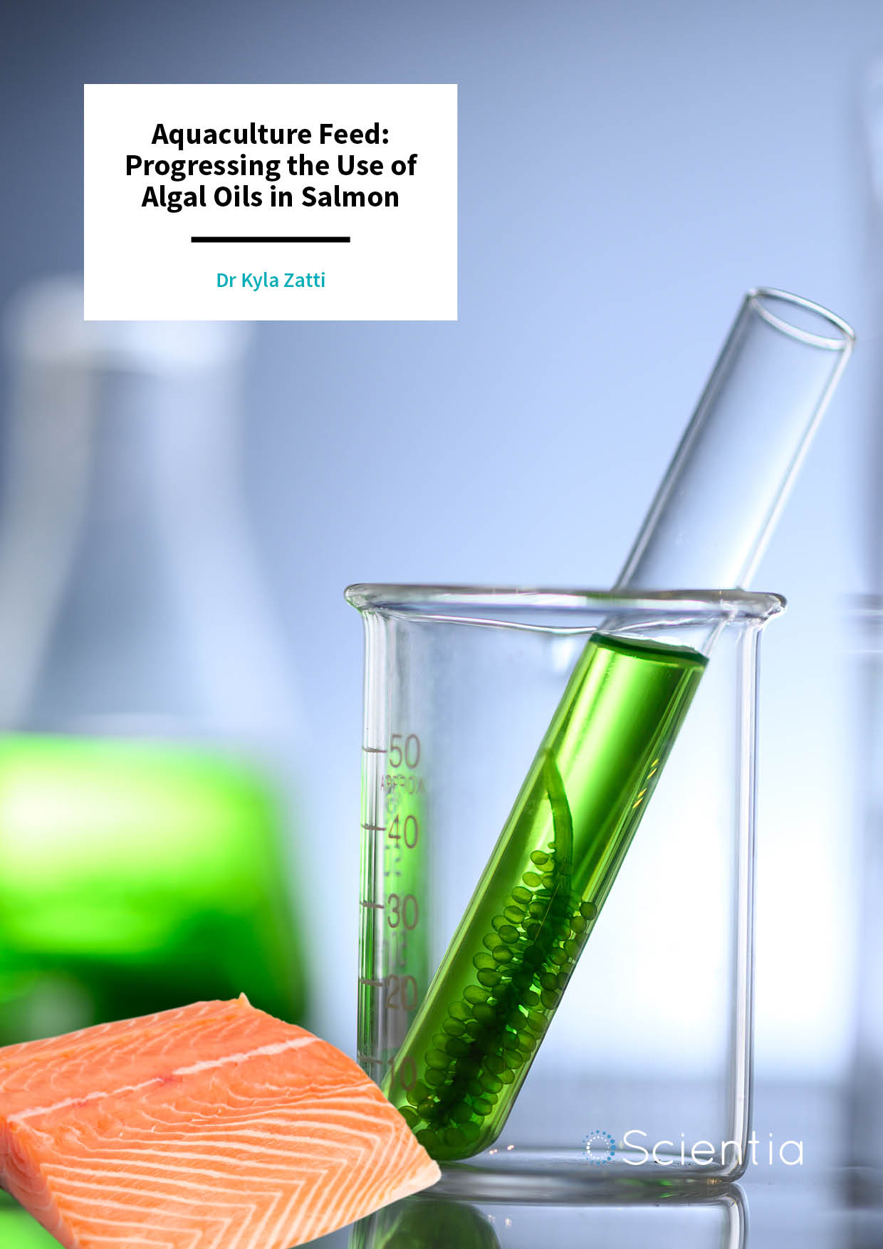 Dr Kyla Zatti | Aquaculture Feed: Progressing the Use of Algal Oils in Salmon