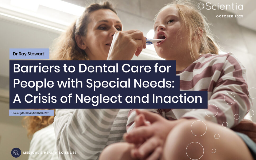 Dr Ray Stewart | Barriers to Dental Care for People with Special Needs: A Crisis of Neglect and Inaction