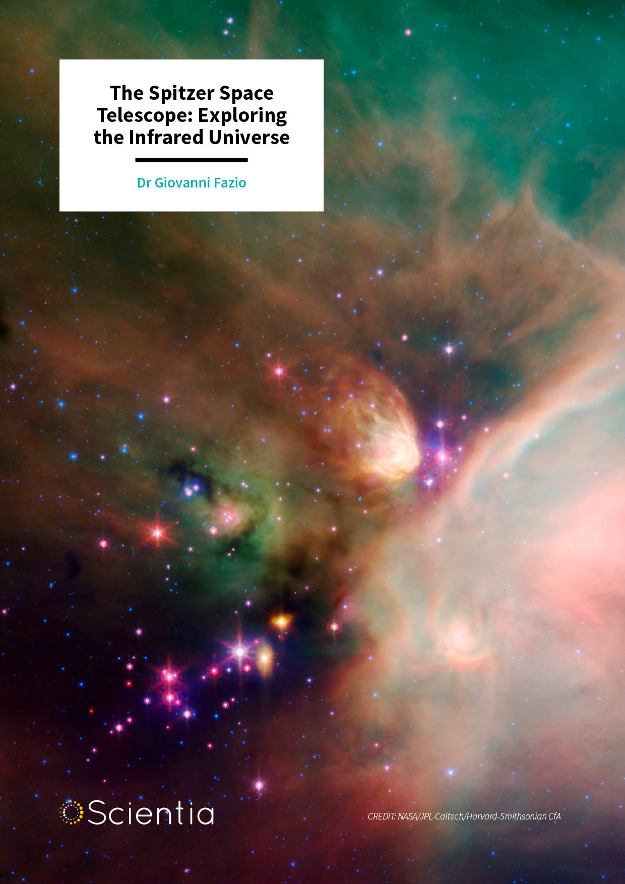 Dr Giovanni Fazio – The Spitzer Space Telescope: Exploring the Infrared Universe