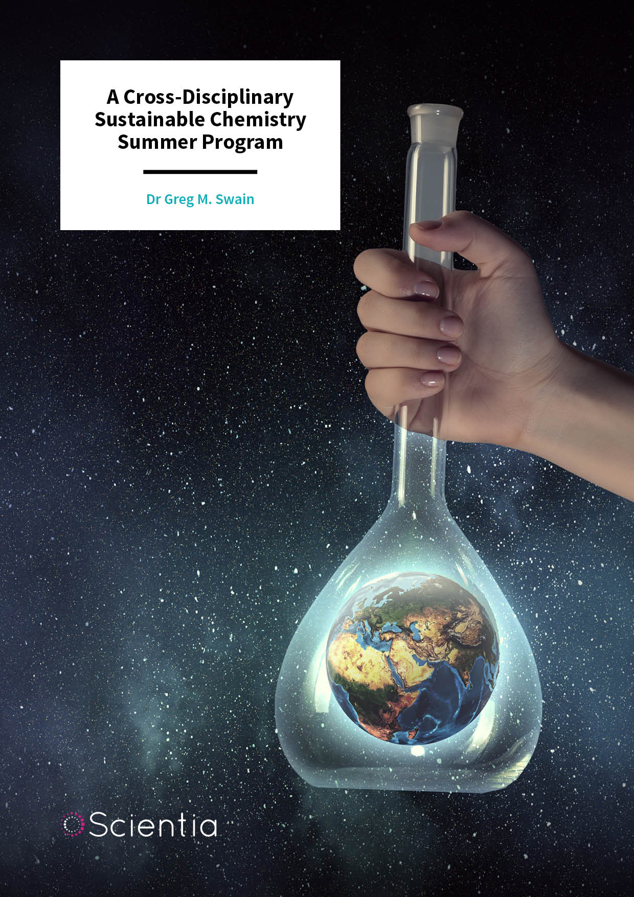 Dr Greg Swain | A Cross-Disciplinary Sustainable Chemistry Summer Program
