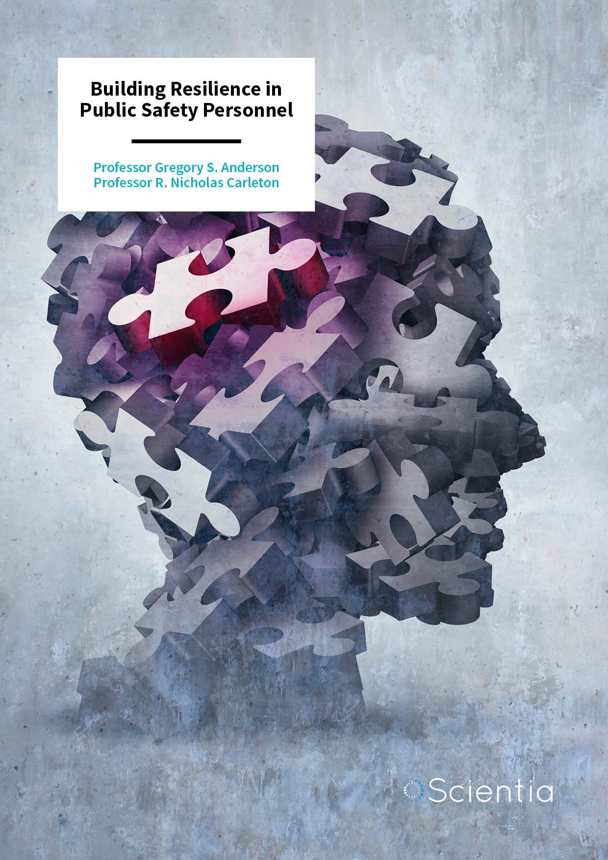 Professor Gregory S. Anderson | Professor R. Nicholas Carleton – Building Resilience in Public Safety Personnel