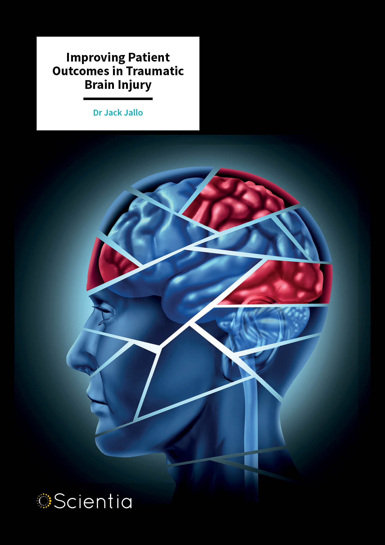 Dr Jack Jallo – Improving Patient Outcomes in Traumatic Brain Injury