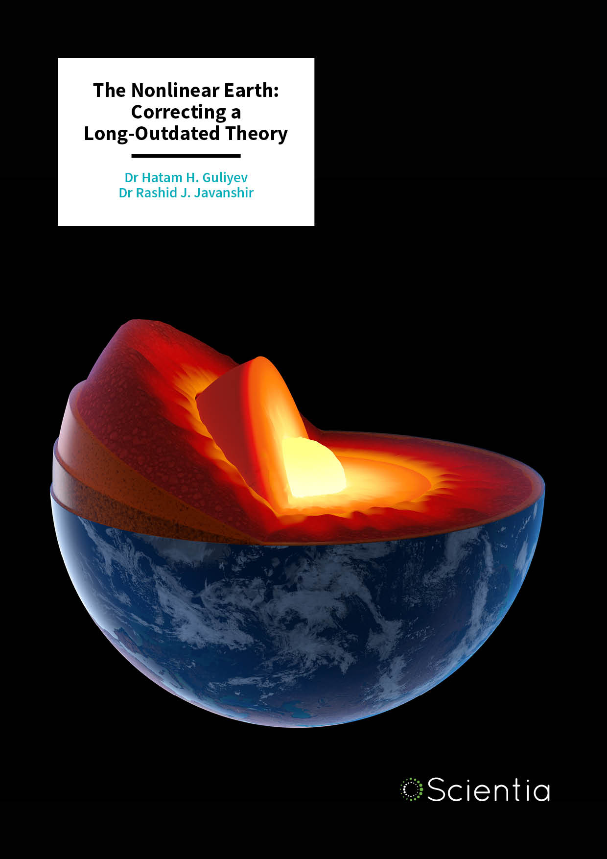 Dr Hatam Guliyev | Dr Rashid Javanshir – The Nonlinear Earth: Correcting a Long-Outdated Theory