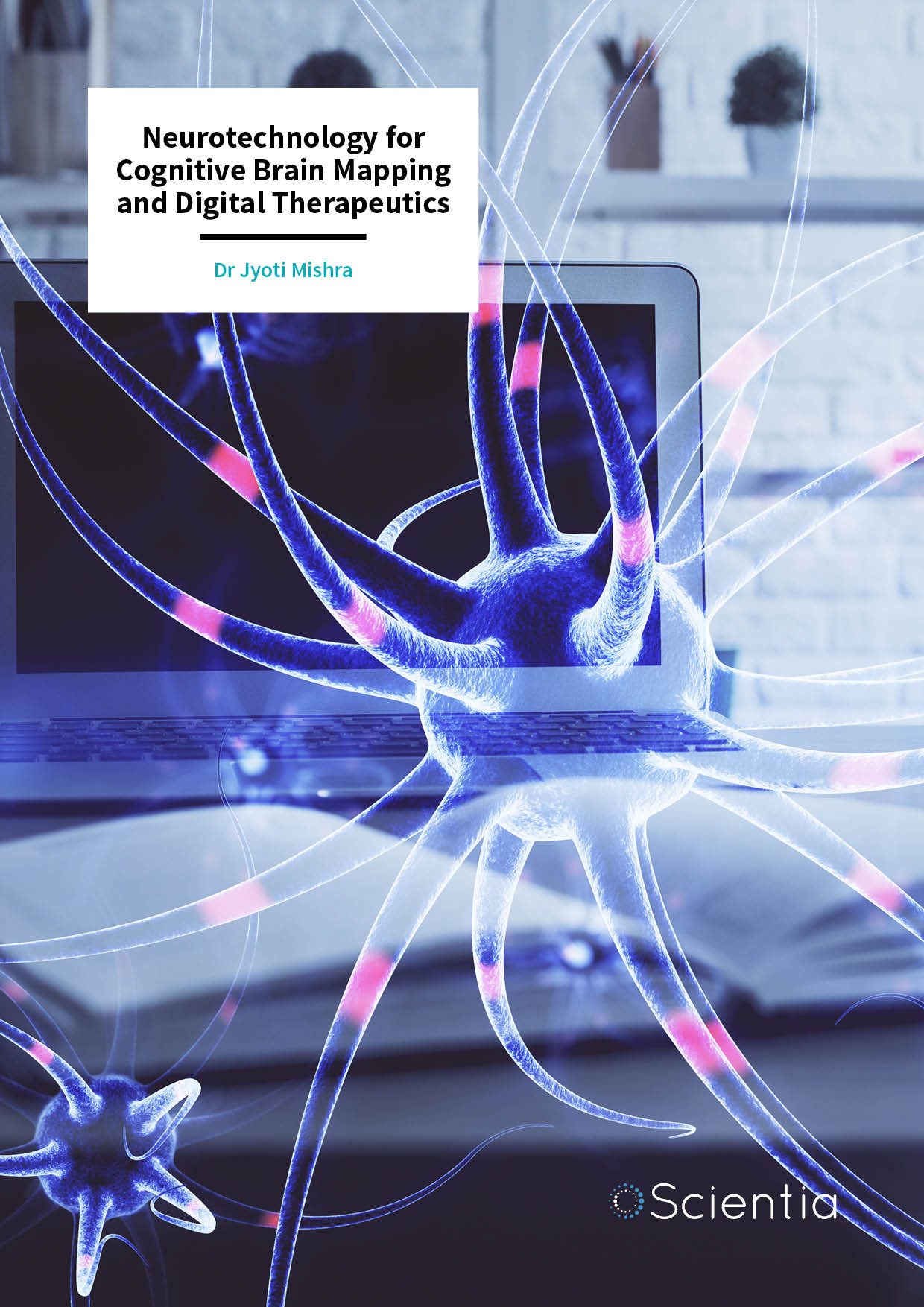 Dr Jyoti Mishra – Neurotechnology for Cognitive Brain Mapping and Digital Therapeutics