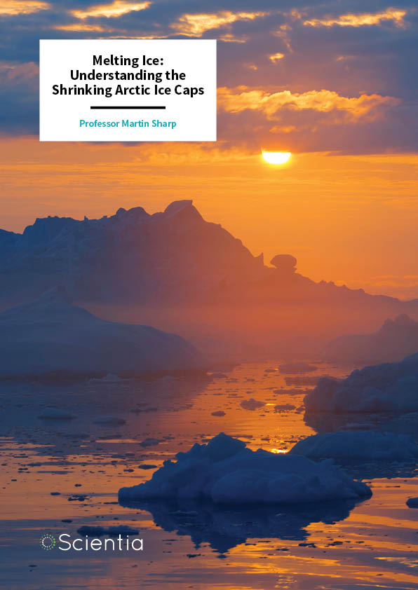 Professor Martin Sharp – Melting Ice: Understanding the Shrinking Arctic Ice Caps