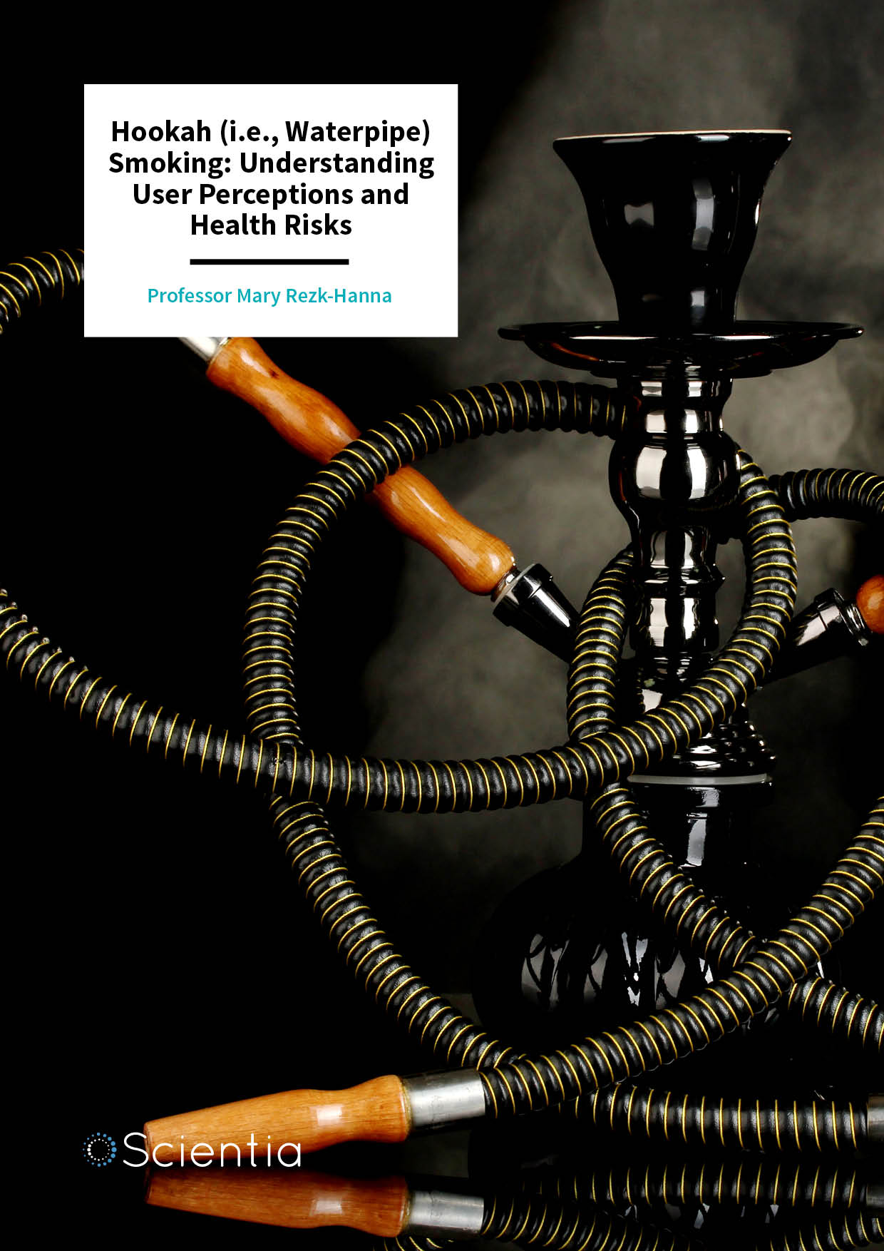 Professor Mary Rezk-Hanna – Hookah (i.e., Waterpipe) Smoking: Understanding User Perceptions and Health Risks
