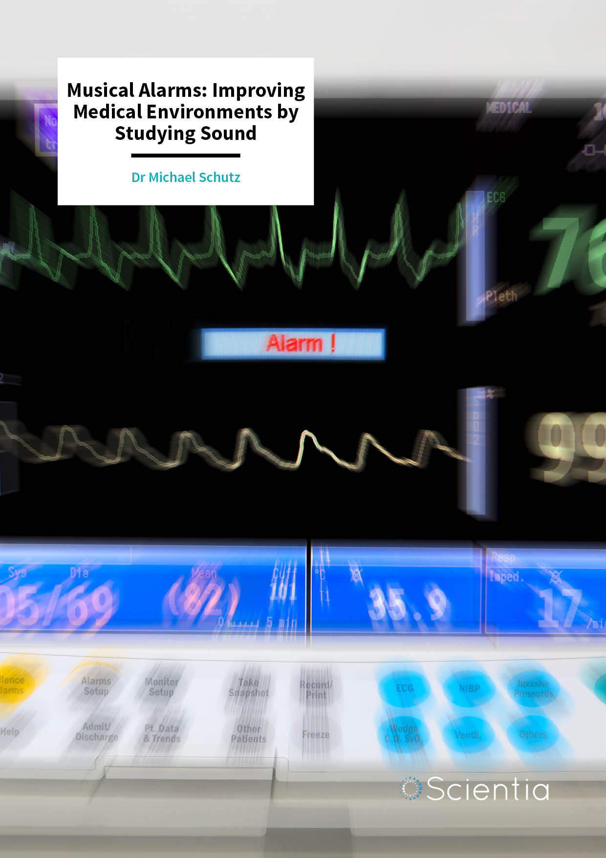 Dr Michael Schutz – Musical Alarms: Improving Medical Environments by Studying Sound