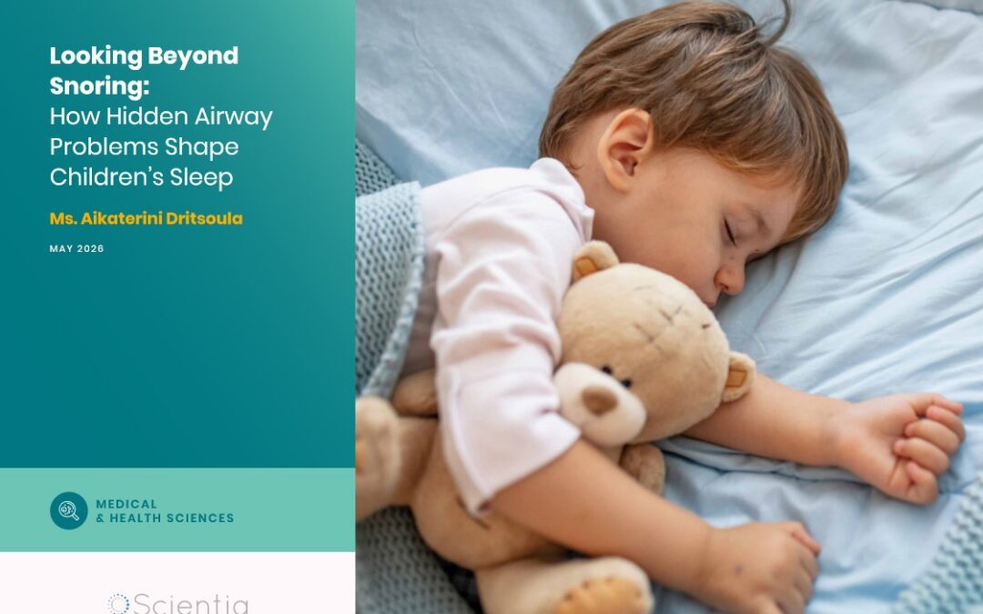 Ms. Aikaterini Dritsoula | Looking Beyond Snoring: How Hidden Airway Problems Shape Children’s Sleep