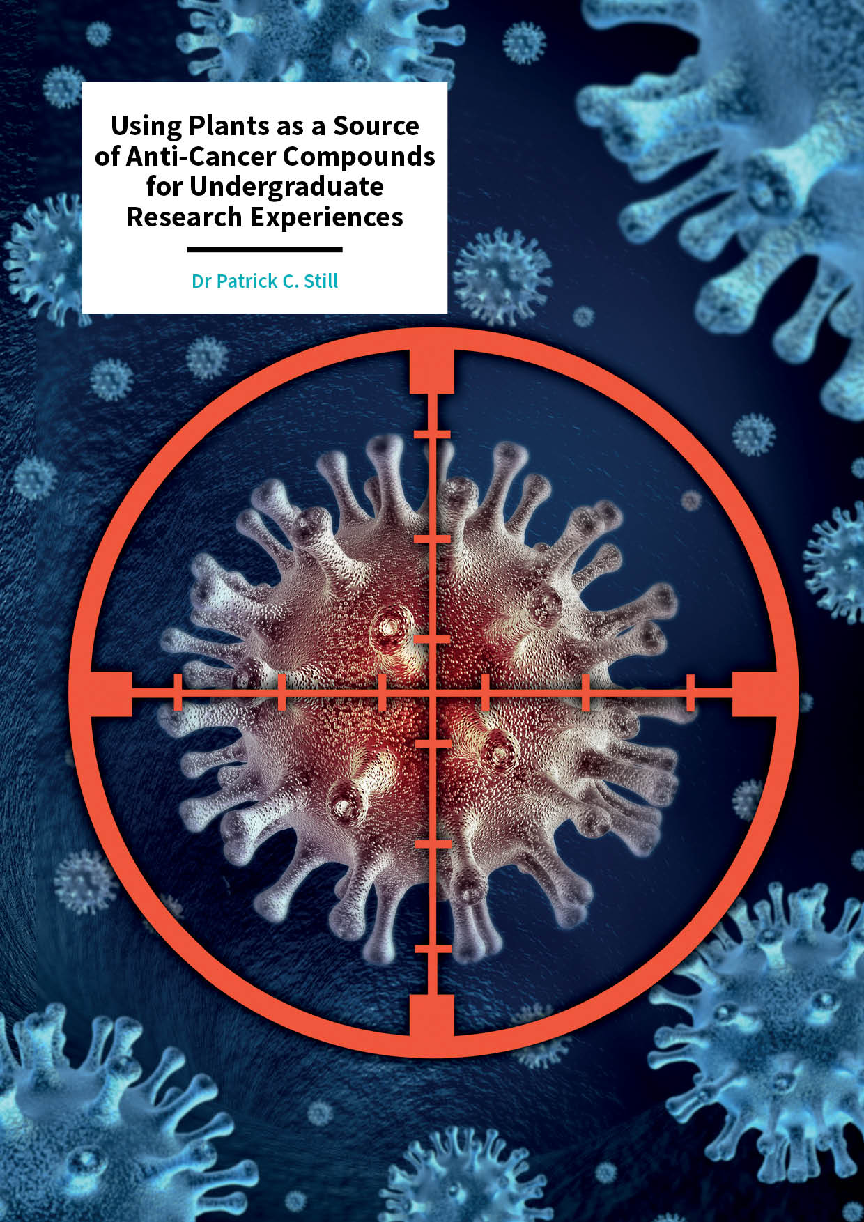 Dr Patrick C. Still – Using Plants as a Source of Anti-Cancer Compounds for Undergraduate Research Experiences