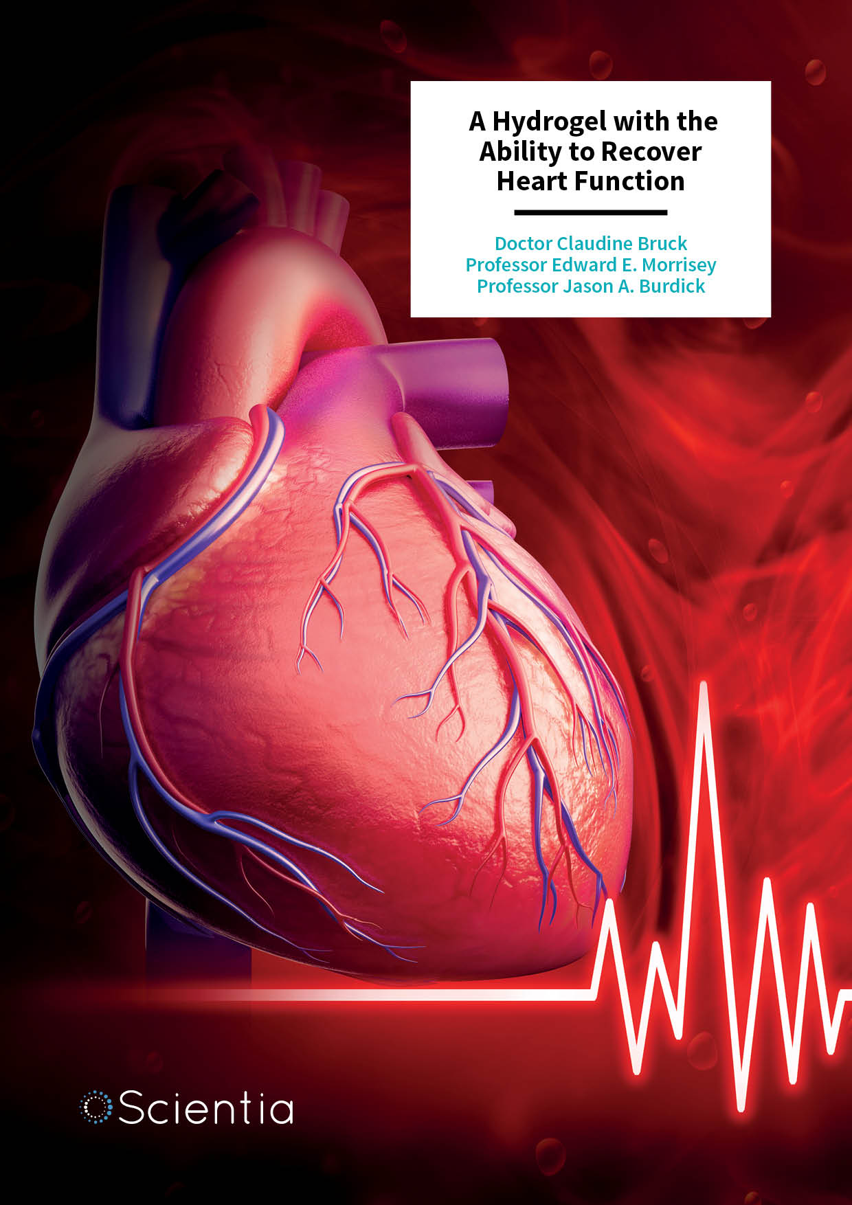 Dr Claudine Bruck | Professor Edward Morrisey | Professor Jason Burdick – A Hydrogel with the Ability to Recover Heart Function