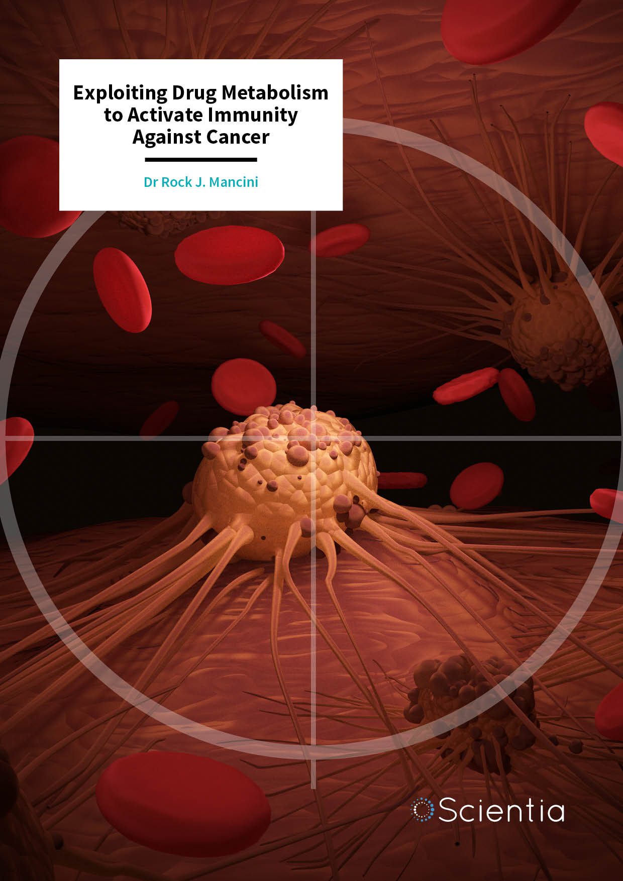 Dr Rock J. Mancini – Exploiting Drug Metabolism to Activate Immunity Against Cancer