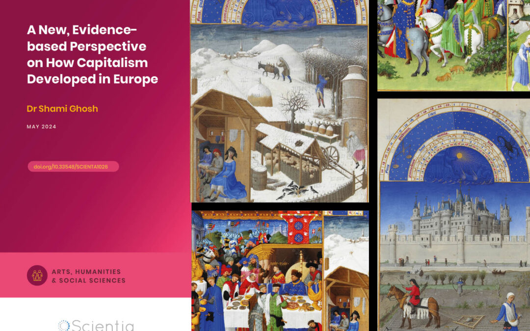 Dr Shami Ghosh | A New, Evidence-based Perspective on How Capitalism Developed in Europe