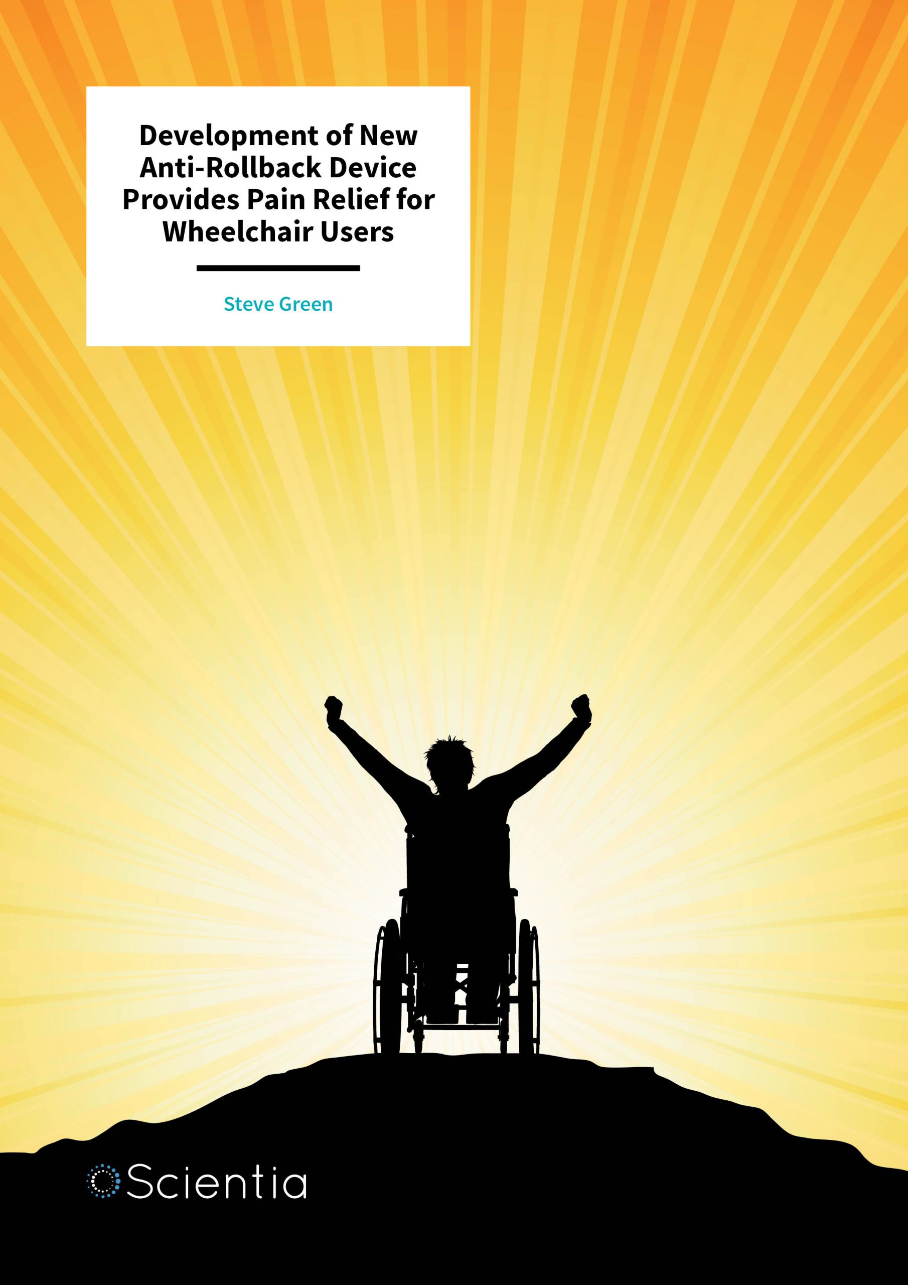 Steve Green – Development of New Anti-Rollback Device Provides Pain Relief for Wheelchair Users