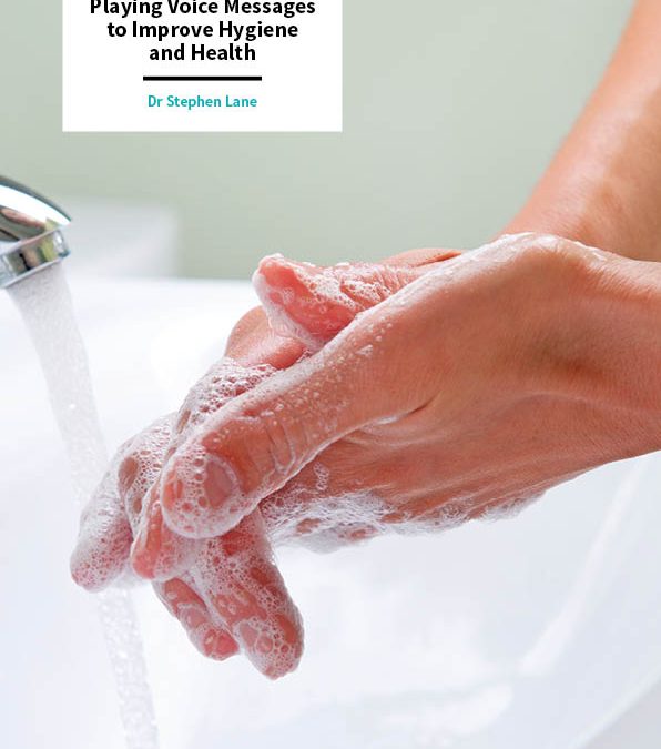 Dr Stephen Lane – Playing Voice Messages to Improve Hygiene and Health