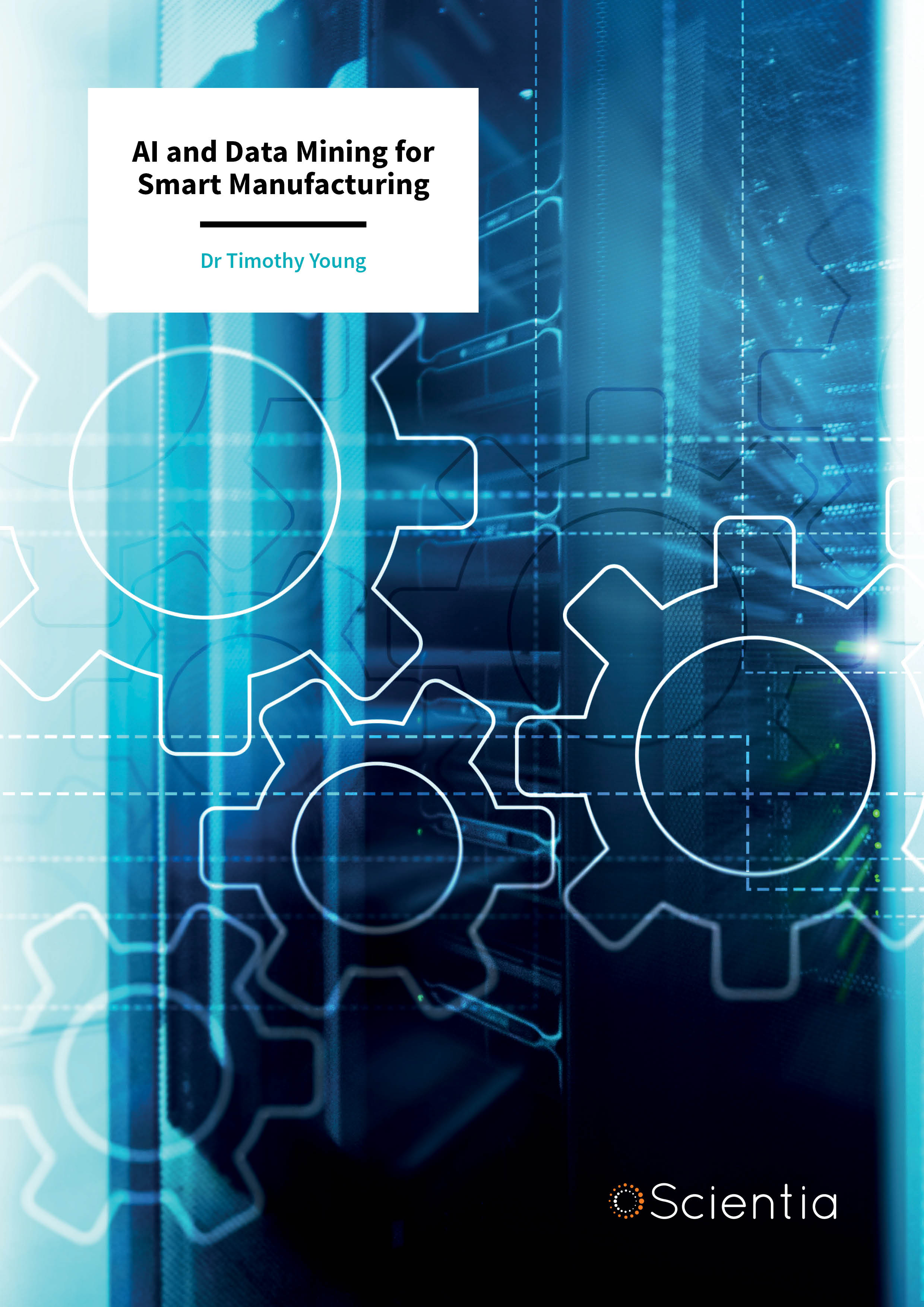 Dr Timothy Young – AI and Data Mining for Smart Manufacturing