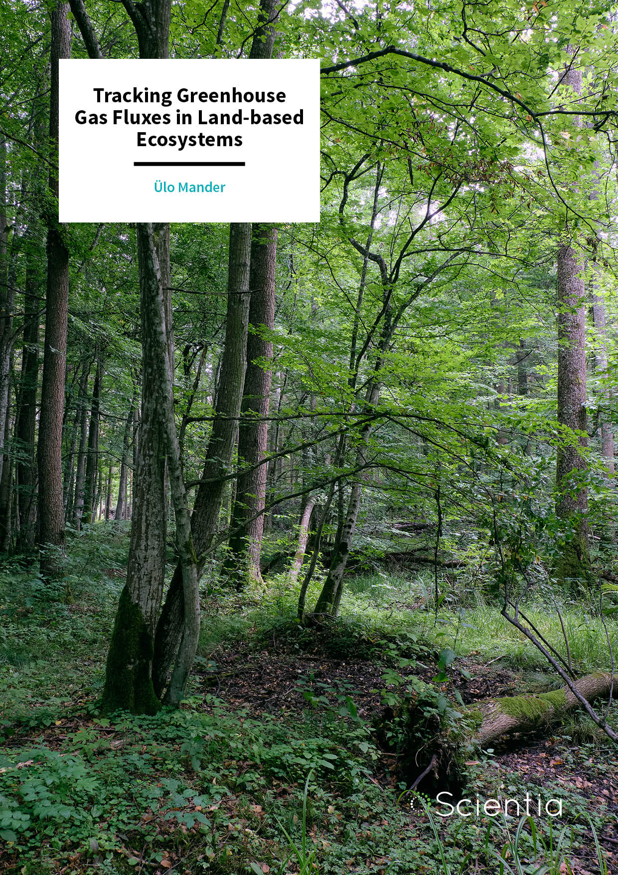 Dr Ülo Mander – Tracking Greenhouse Gas Fluxes in Land-based Ecosystems