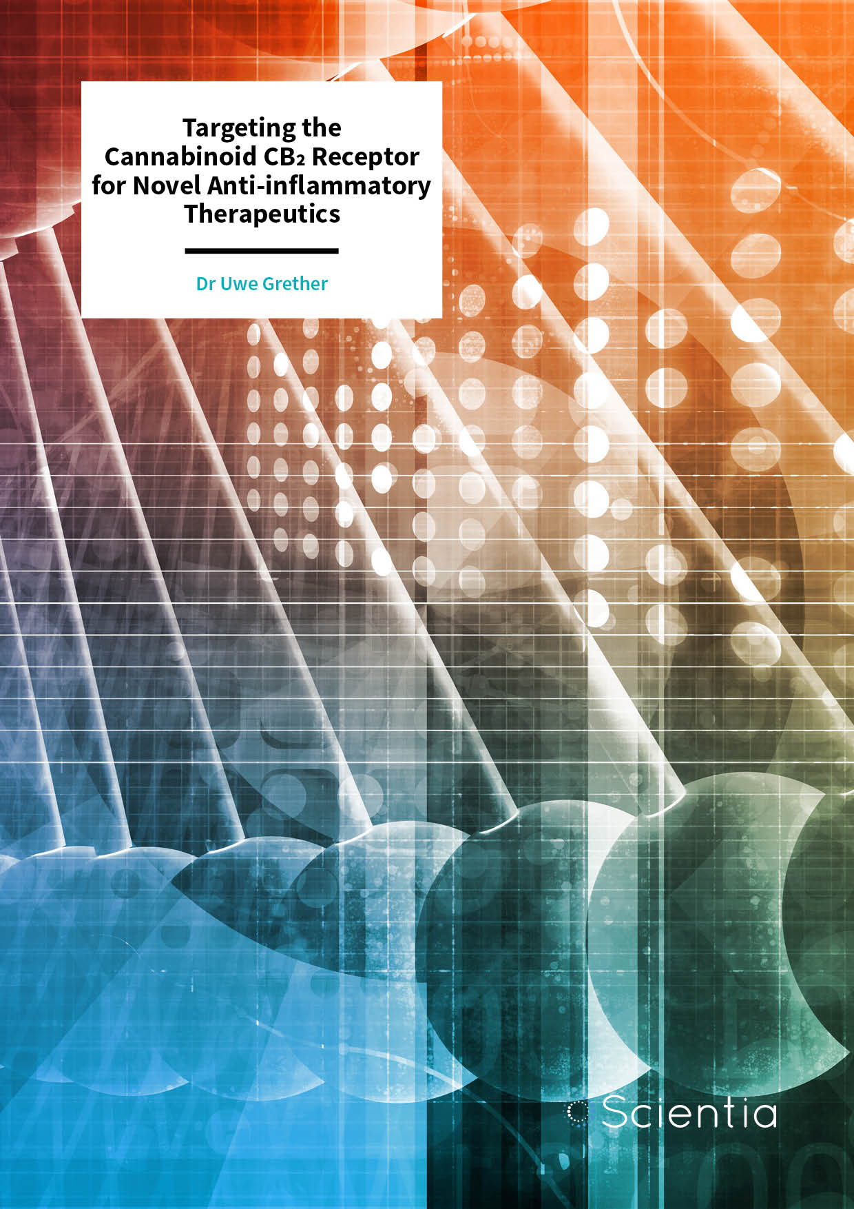 Dr Uwe Grether – Targeting the Cannabinoid CB2 Receptor for Novel Anti-inflammatory Therapeutics